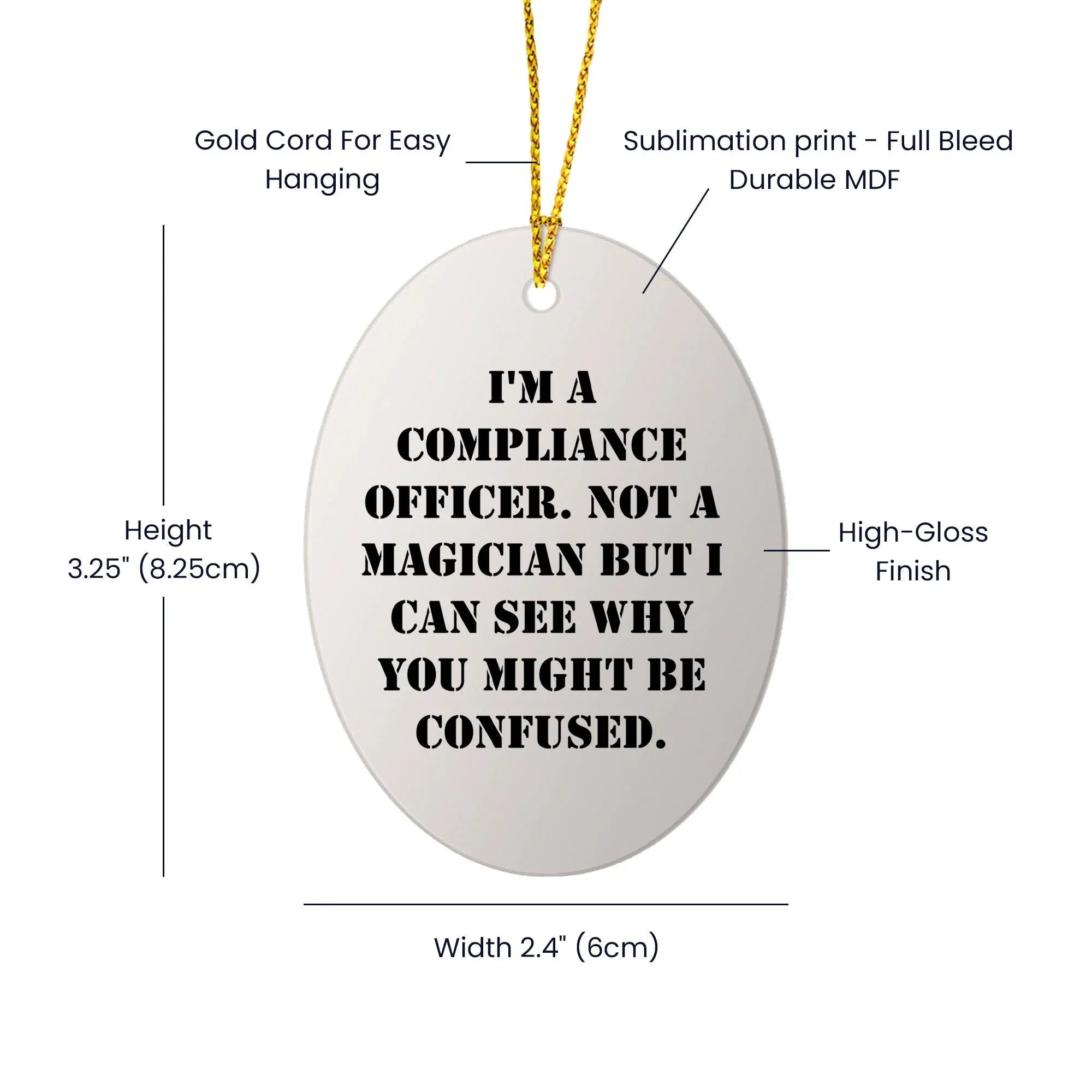 Compliance Officer Gifts, Funny Quote Ornaments, Oval Shape, MDF Material, Christmas Decorations, Gifts from Men, Gifts for Compliance Officer Friends