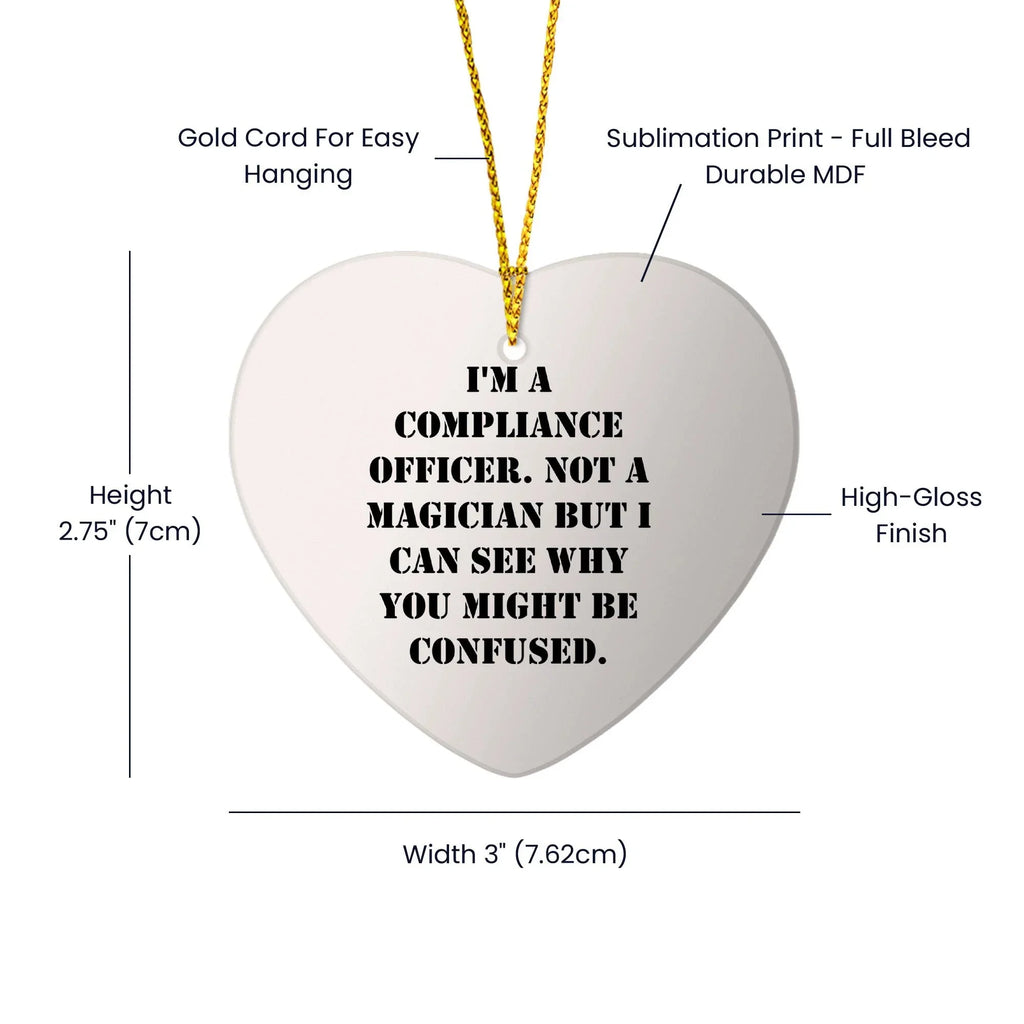 Compliance Officer Gifts from Men to Compliance Officers Heart Ornament, Funny Quote, Christmas Unique Gifts