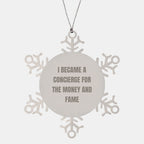 Concierge Gifts, Funny Quote Snowflake Ornament, Shatterproof Stainless Steel, Christmas Unique Gifts from Friends
