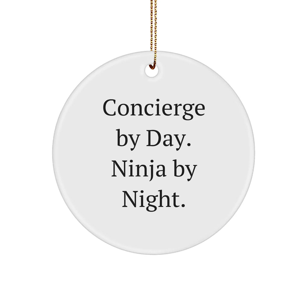 Concierge Gifts from Friends, Coworkers, or Family - Circle Ornament by Day, Ninja By Night. - Funny Christmas Decor