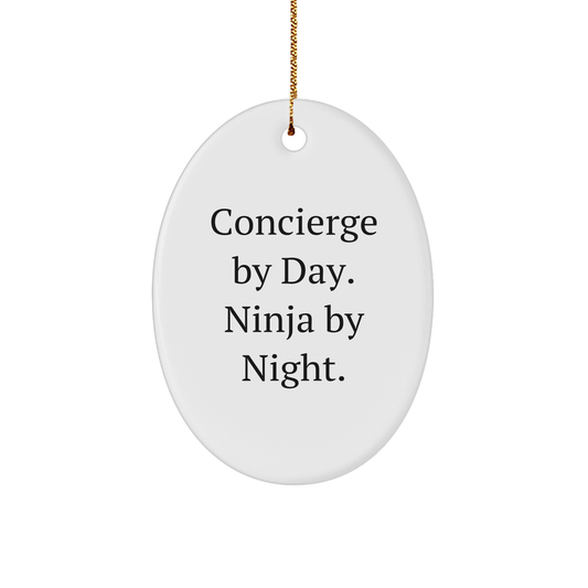 Concierge Oval Ornament Funny Quote - Concierge By Day. Ninja By Night Christmas Gifts