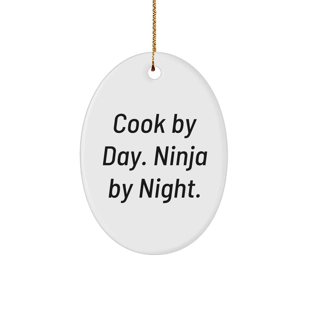 Cook Gifts from Men, Cook By Day. Ninja By Night. Oval Ornament, Funny Christmas Unique Gift for Cook