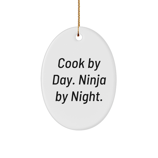 Cook Gifts from Men, Cook By Day. Ninja By Night. Oval Ornament, Funny Christmas Unique Gift for Cook