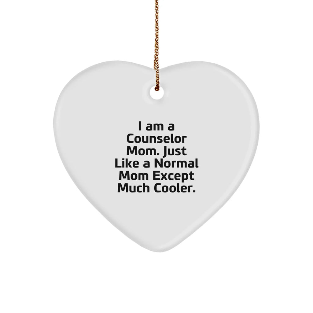 Counselor Mom Gifts from Men, Gifts for Counselor, Funny Heart Ornament, Christmas Unique Gifts