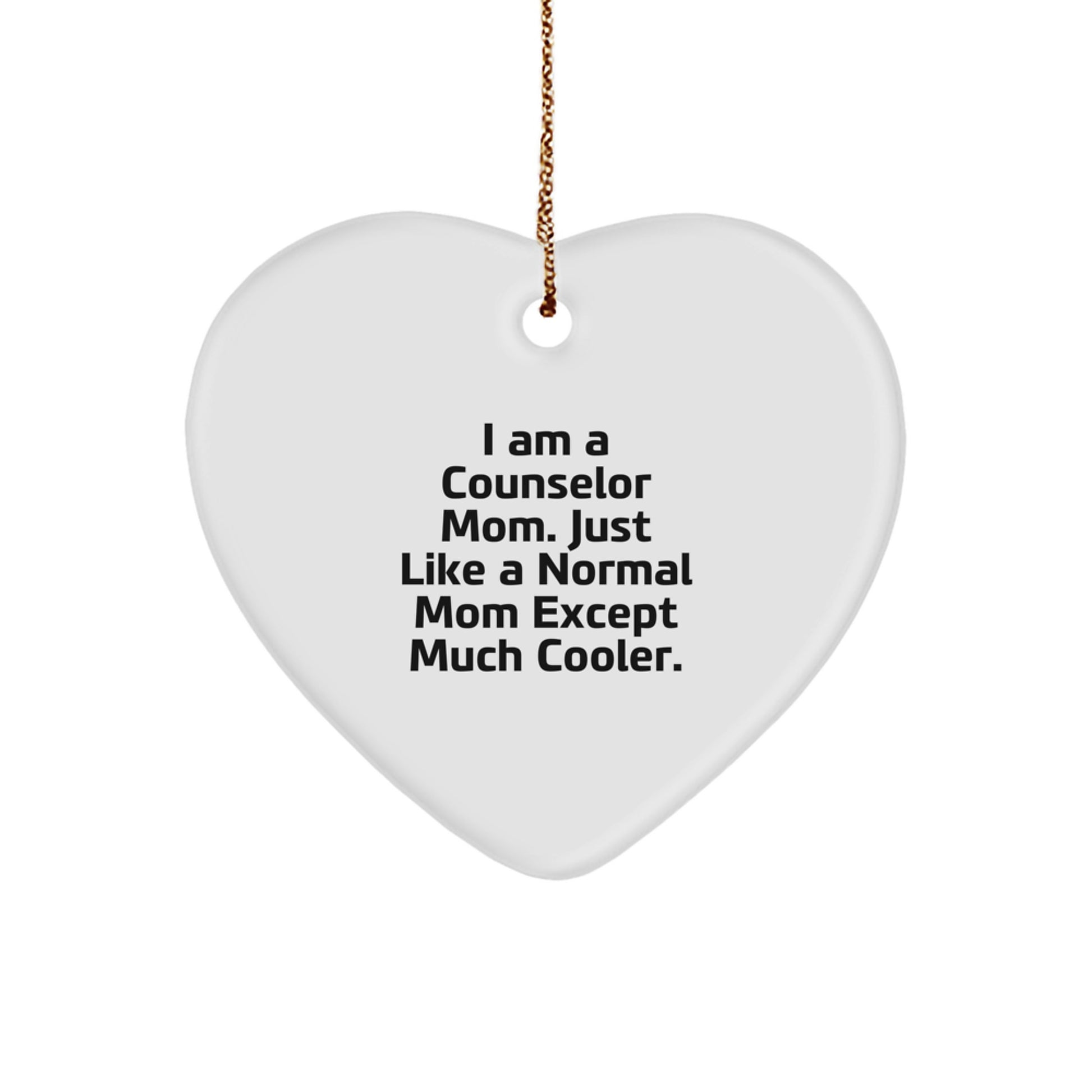 Counselor Mom Gifts from Men, Gifts for Counselor, Funny Heart Ornament, Christmas Unique Gifts