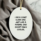 Court Clerk Dad Gifts for Christmas Unique Oval Ornament, Funny White Oval Shape, Gifts from Dad to Court Clerk, Gifts for Court Clerk