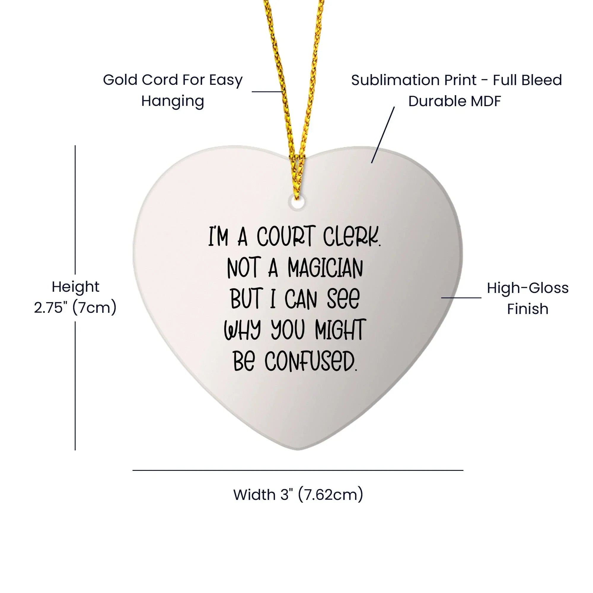 Court Clerk Gifts from Friends - Funny Christmas Heart Ornament with Quote 'I'm A Court Clerk. Not A Magician But I Can See Why You Might Be Confused.' for Court Clerk, Men, Women, Coworkers, Family