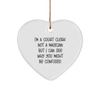 Court Clerk Gifts from Friends - Funny Christmas Heart Ornament with Quote 'I'm A Court Clerk. Not A Magician But I Can See Why You Might Be Confused.' for Court Clerk, Men, Women, Coworkers, Family