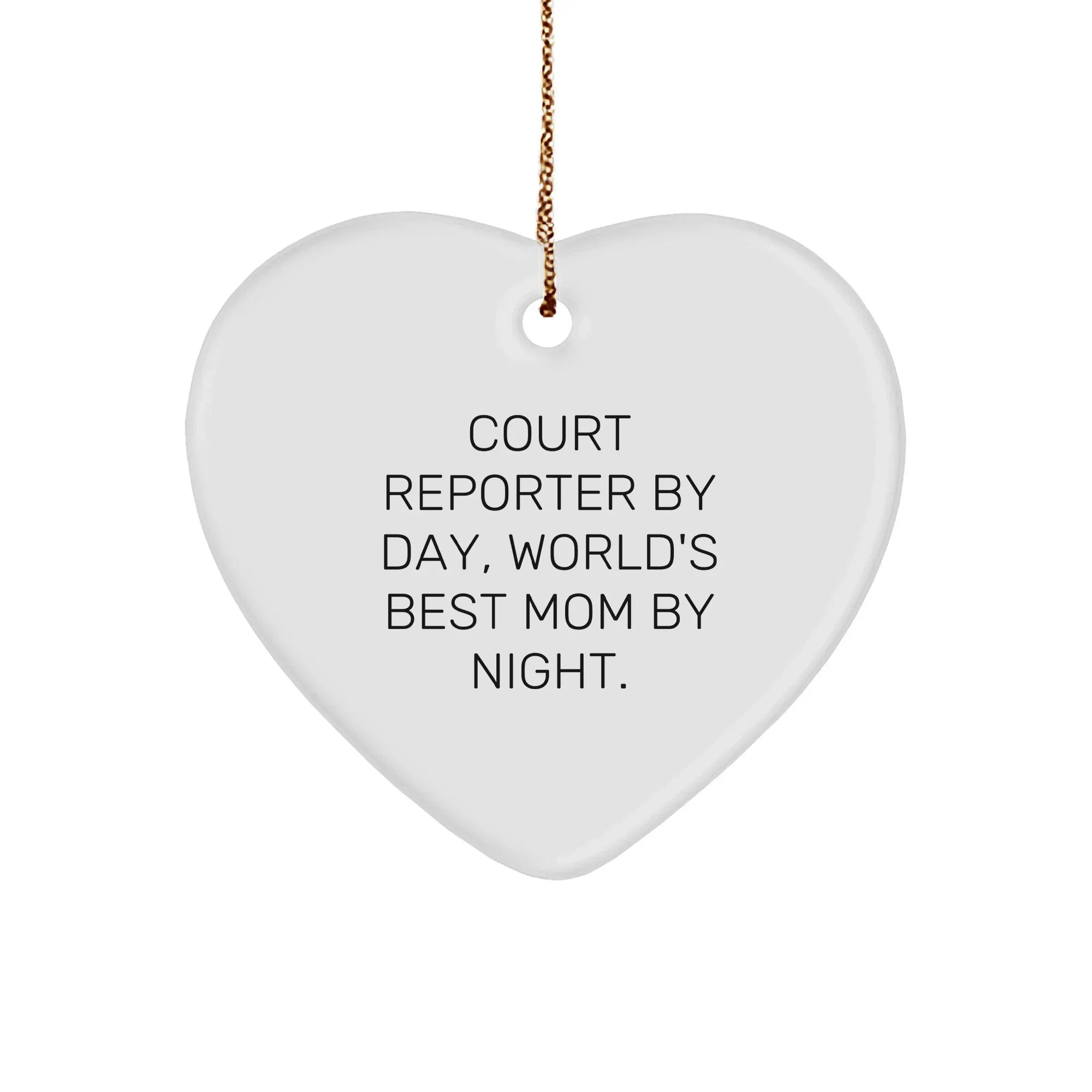 Court Reporter Gifts, Funny Heart Ornament, 'Court Reporter By Day, World's Best Mom By Night.' Christmas Unique Gifts from Family for Court Reporters
