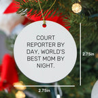 Court Reporter Gifts from Friends for Christmas, 'Court Reporter By Day, World's Best Mom By Night.' Circle Ornament
