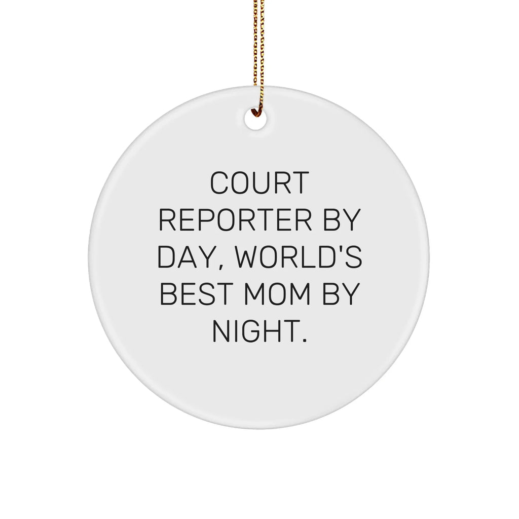 Court Reporter Gifts from Friends for Christmas, 'Court Reporter By Day, World's Best Mom By Night.' Circle Ornament