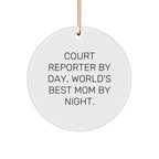 Court Reporter Gifts from Friends for Christmas, 'Court Reporter By Day, World's Best Mom By Night.' Circle Ornament
