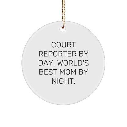 Court Reporter Gifts from Friends for Christmas, 'Court Reporter By Day, World's Best Mom By Night.' Circle Ornament