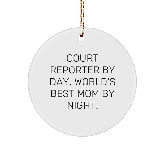 Court Reporter Gifts from Friends for Christmas, 'Court Reporter By Day, World's Best Mom By Night.' Circle Ornament