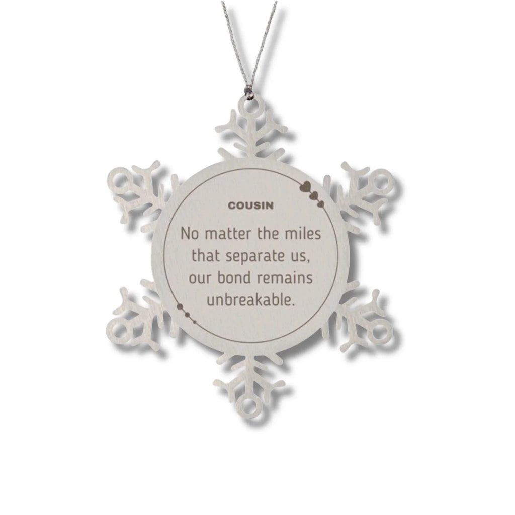 Cousin Long Distance Relationship Gifts, No matter the miles that separate us, Cute Love Snowflake Ornament For Cousin, Birthday Christmas Unique Gifts For Cousin