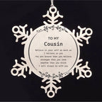 Cousin Snowflake Ornament Gifts, To My Cousin You are braver than you believe, stronger than you seem, Inspirational Gifts For Cousin Ornament, Birthday, Christmas Gifts For Cousin Men Women