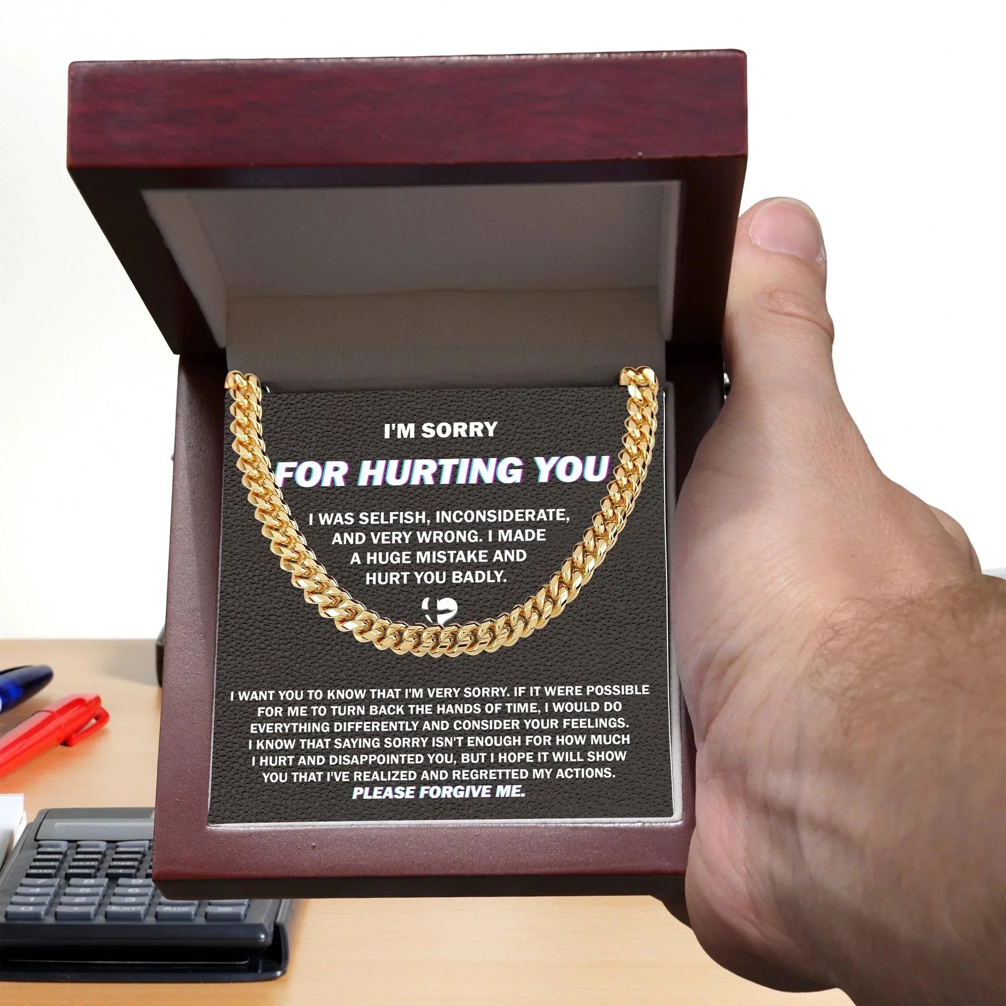 Apology Gift for Him - Sorry I Hurt You Badly, Please Forgive Me - Cuban Link Chain Necklace