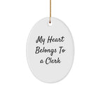 Cute Clerk Gifts from Friends, Gifts for Clerks with Heart on Christmas Oval Ornament, 'My Heart Belongs To A Clerk'