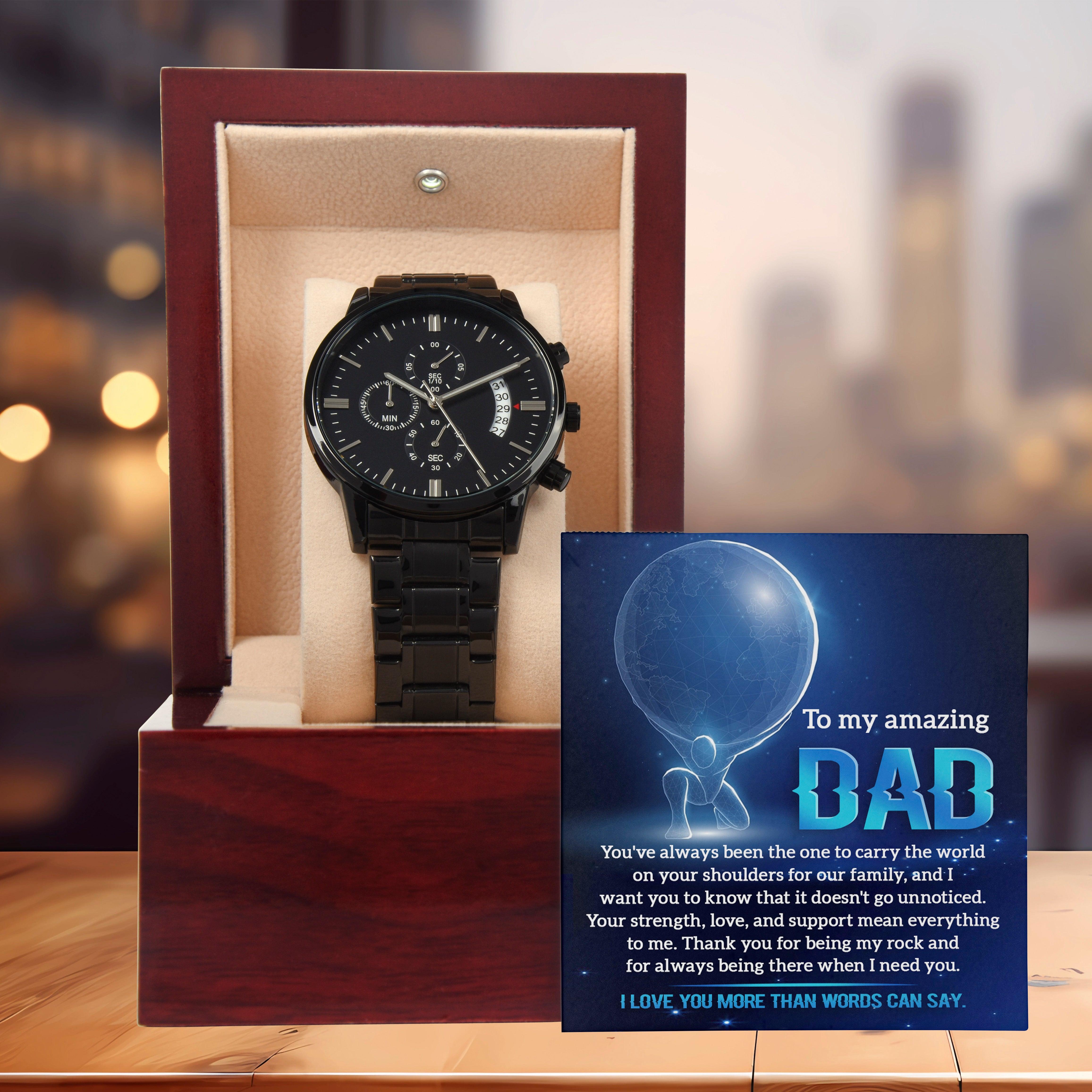 To My Amazing Dad You Carry The World Black Chronograph Watch - Mallard Moon Gift Shop