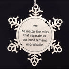 Dad Long Distance Relationship Gifts, No matter the miles that separate us, Cute Love Snowflake Ornament For Dad, Birthday Christmas Unique Gifts For Dad