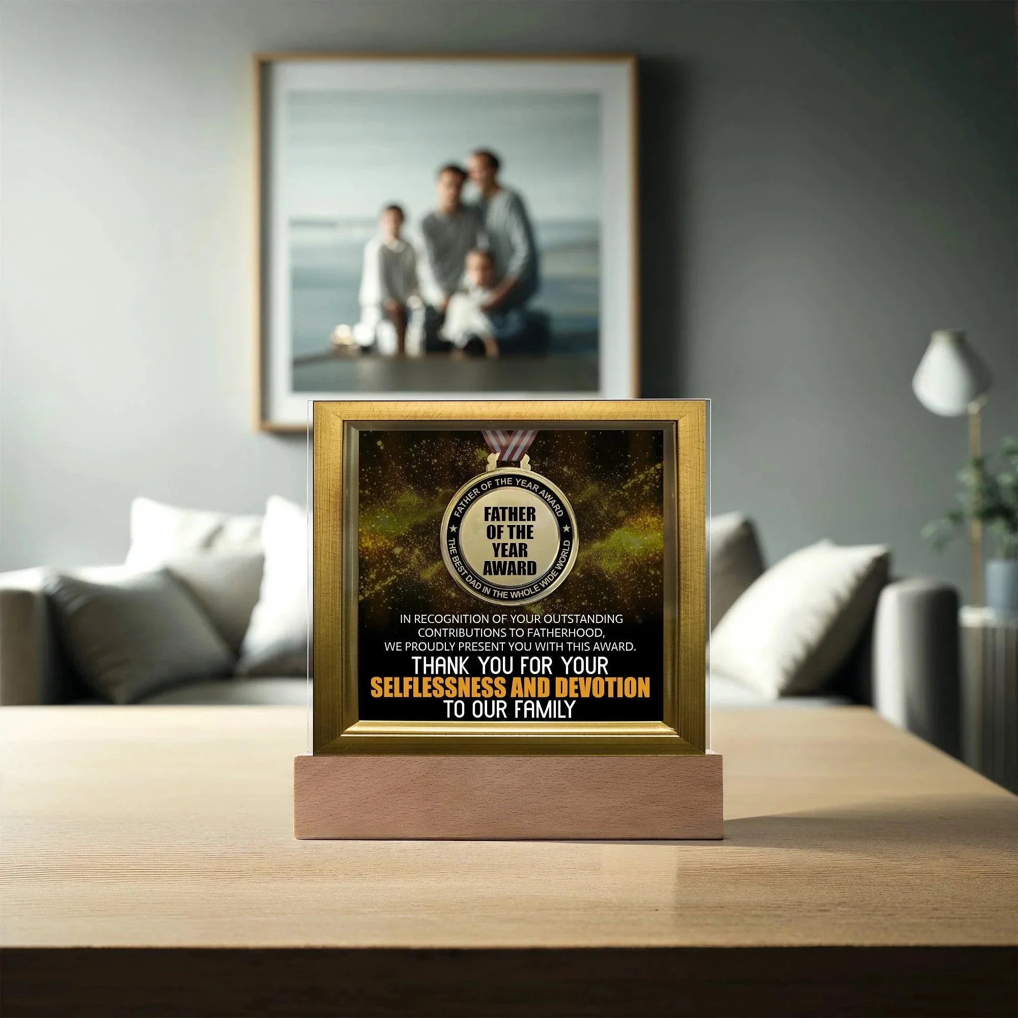 Father of the Year Award Acrylic Plaque with LED Light Base – Funny Best Dad Ever Gift from Kids – Selflessness and Devotion Tribute – Father's Day Display Sign – USB or Battery Option