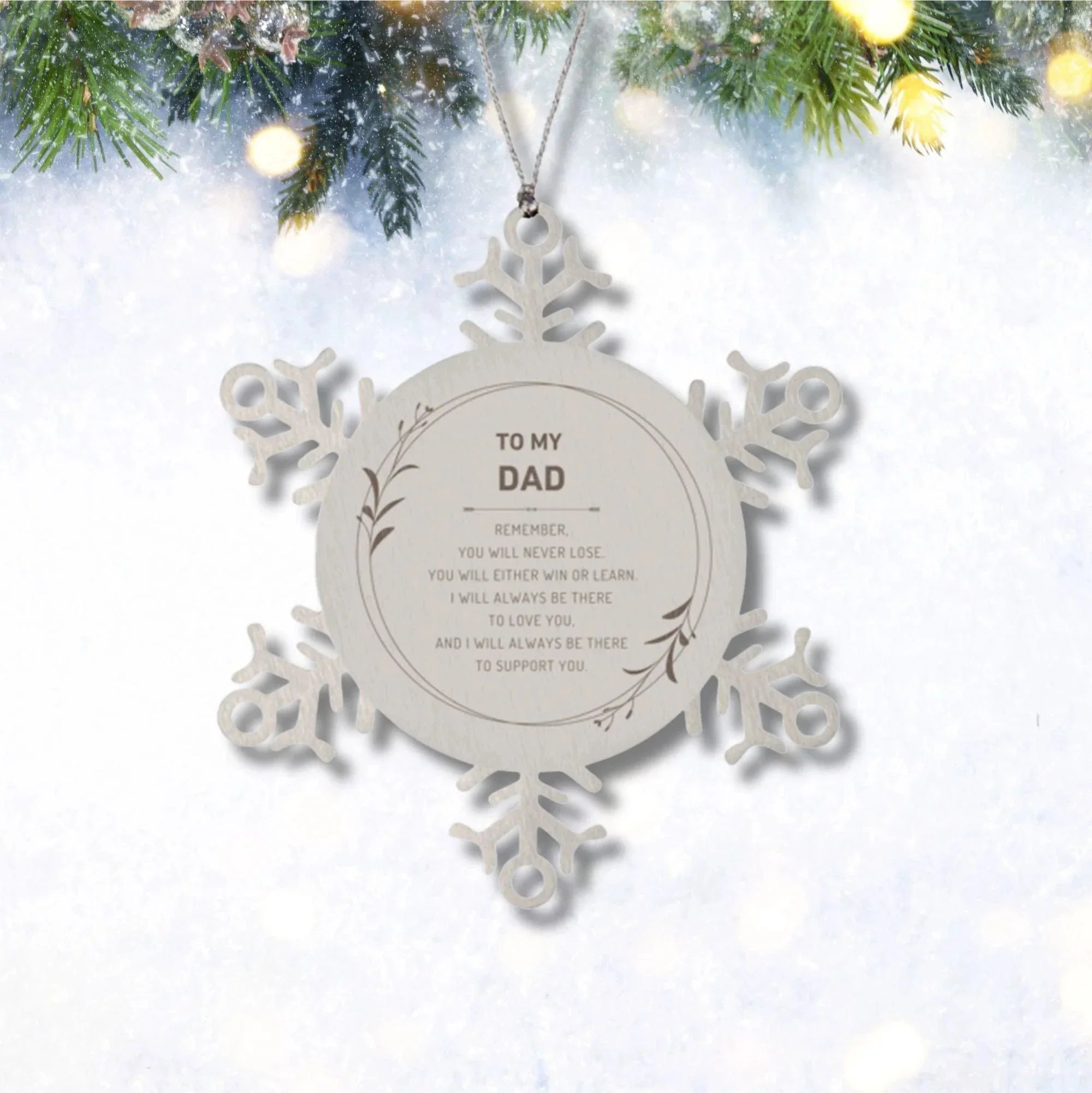 Dad Ornament Gifts, To My Dad Remember, you will never lose. You will either WIN or LEARN, Keepsake Snowflake Ornament For Dad, Birthday Christmas Gifts Ideas For Dad X-mas Gifts
