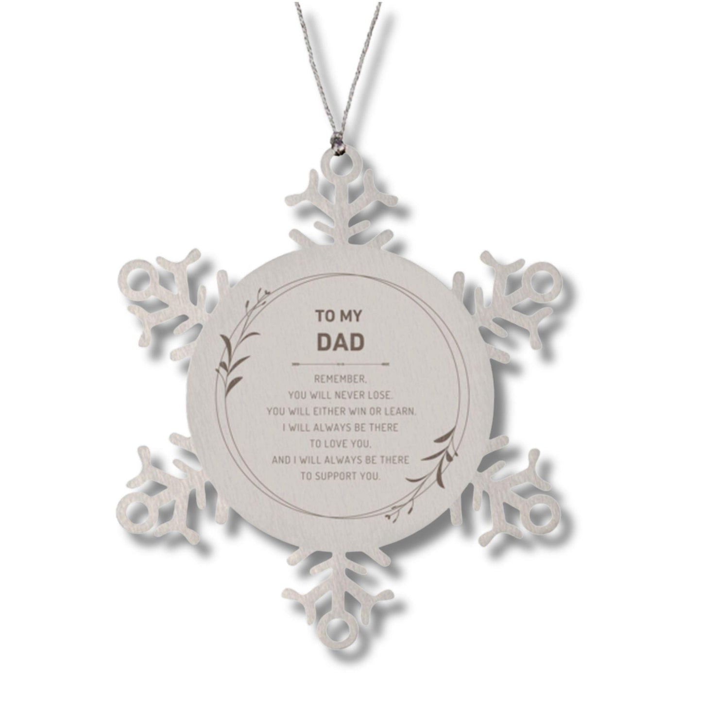 Dad Ornament Gifts, To My Dad Remember, you will never lose. You will either WIN or LEARN, Keepsake Snowflake Ornament For Dad, Birthday Christmas Gifts Ideas For Dad X-mas Gifts