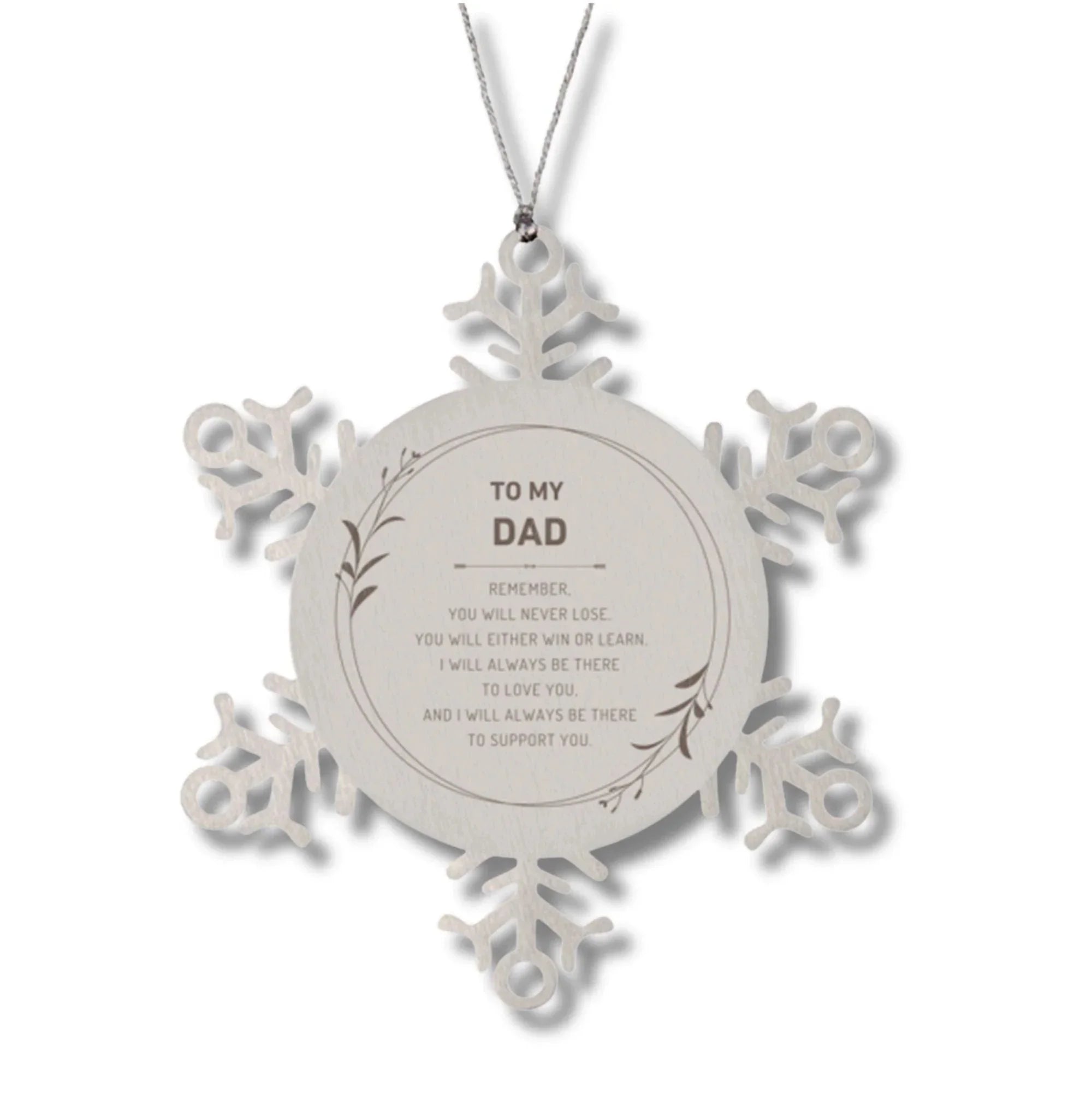Dad Ornament Gifts, To My Dad Remember, you will never lose. You will either WIN or LEARN, Keepsake Snowflake Ornament For Dad, Birthday Christmas Gifts Ideas For Dad X-mas Gifts