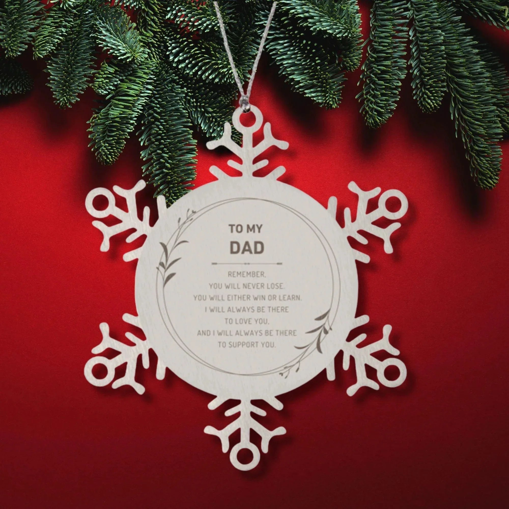 Dad Ornament Gifts, To My Dad Remember, you will never lose. You will either WIN or LEARN, Keepsake Snowflake Ornament For Dad, Birthday Christmas Gifts Ideas For Dad X-mas Gifts