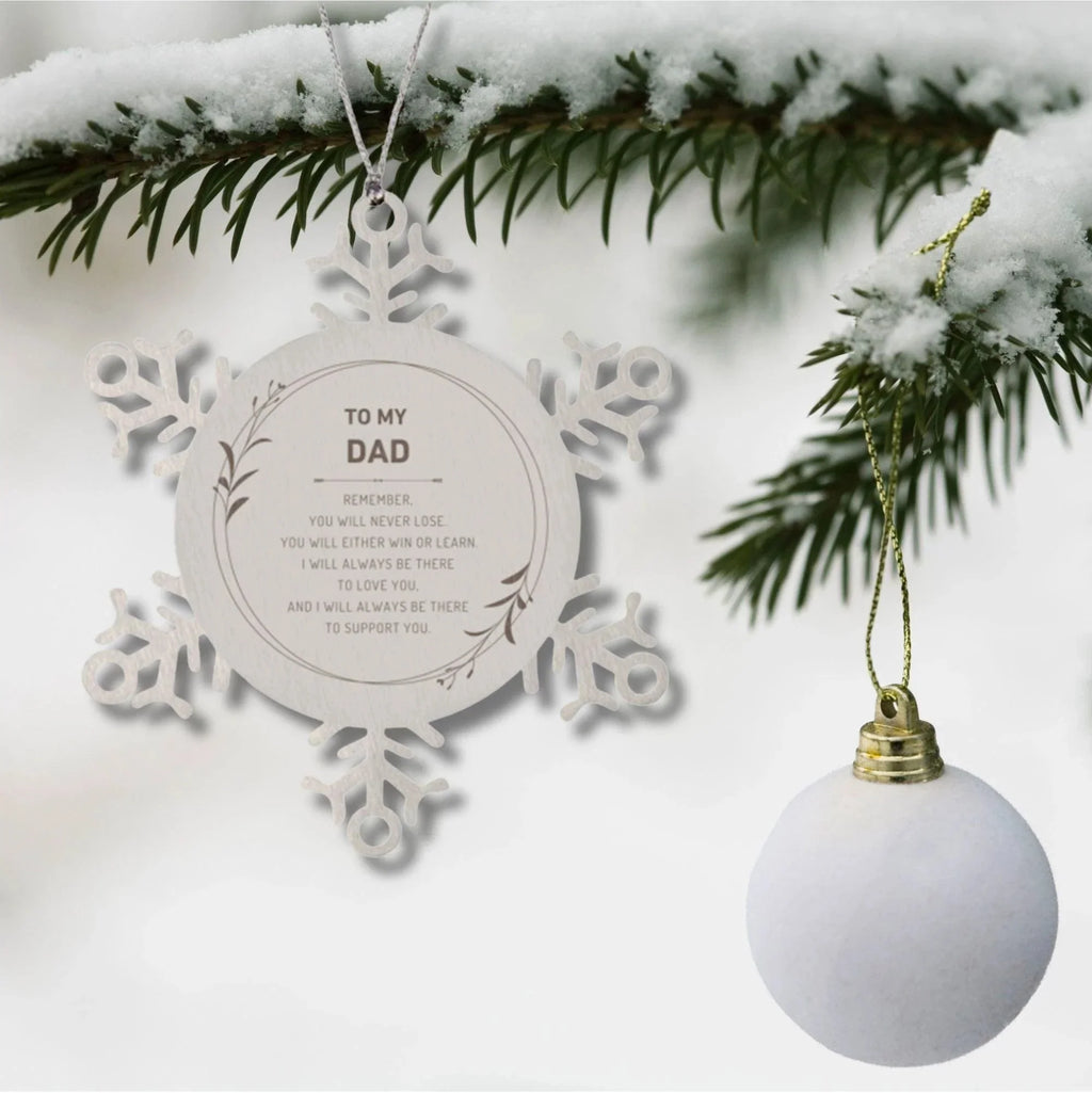 Dad Ornament Gifts, To My Dad Remember, you will never lose. You will either WIN or LEARN, Keepsake Snowflake Ornament For Dad, Birthday Christmas Gifts Ideas For Dad X-mas Gifts