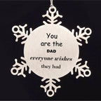 Dad Snowflake Ornament, Everyone wishes they had, Inspirational Ornament For Dad, Dad Gifts, Birthday Christmas Unique Gifts For Dad