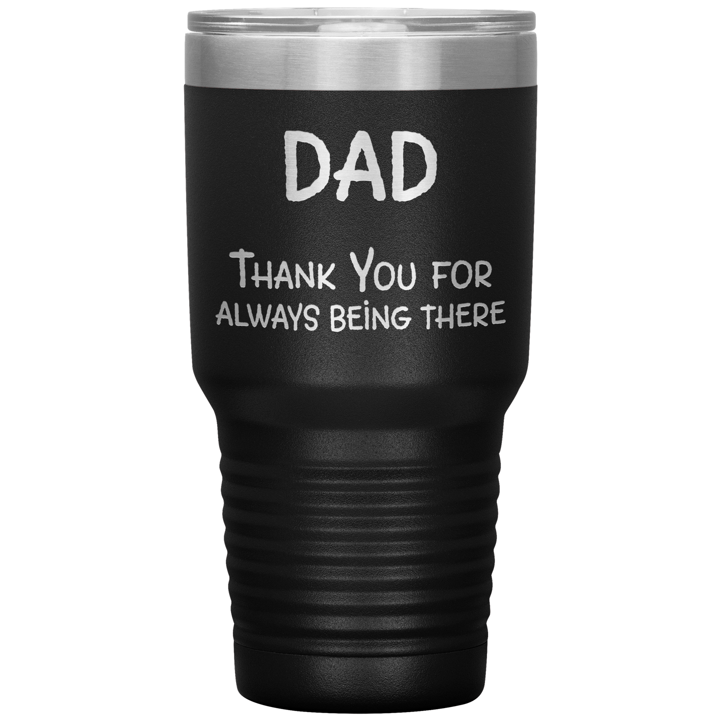Dad_Thank_You_for_Always_Being_There_Sta_30oz_Tumbler_Black_Mockup.png