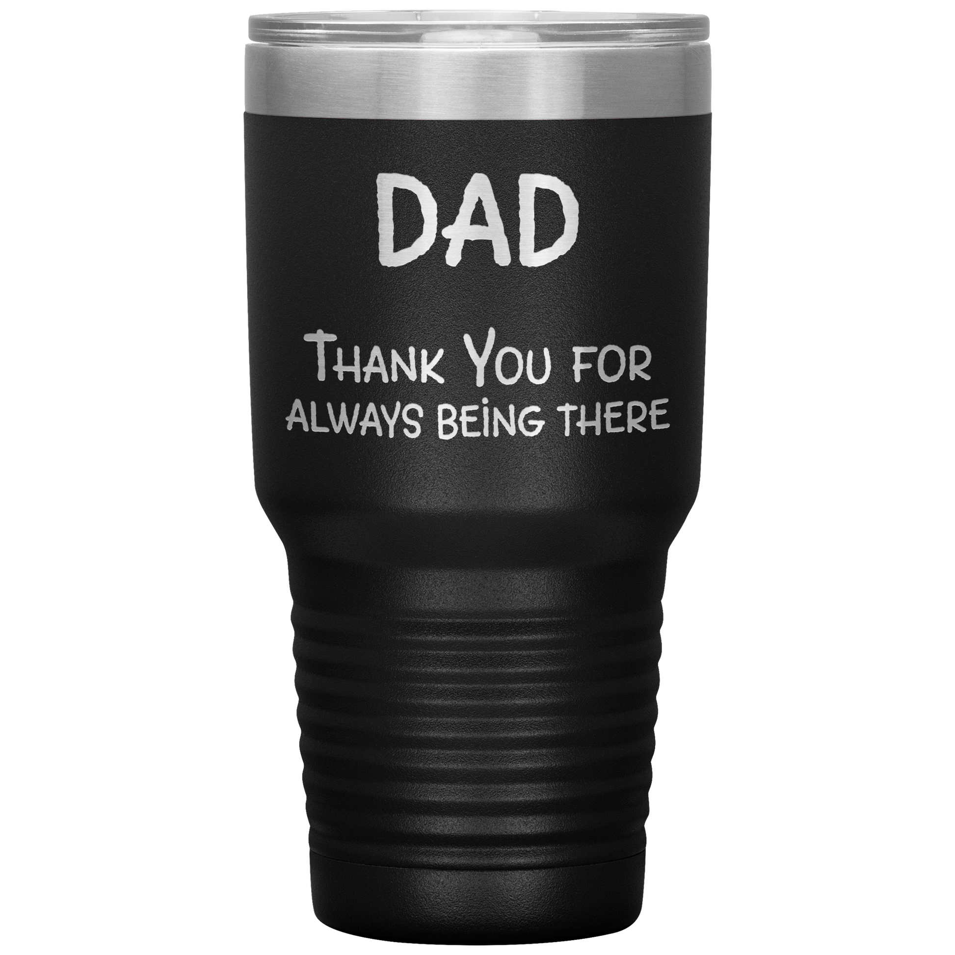 Dad_Thank_You_for_Always_Being_There_Sta_30oz_Tumbler_Black_Mockup.png