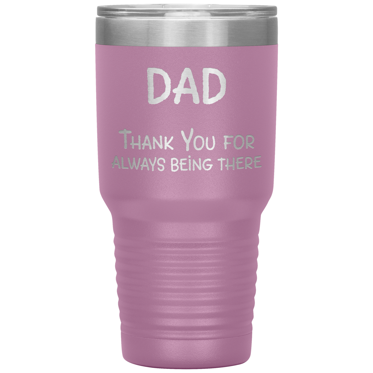 Dad_Thank_You_for_Always_Being_There_Sta_30oz_Tumbler_LtPurple_Mockup.png