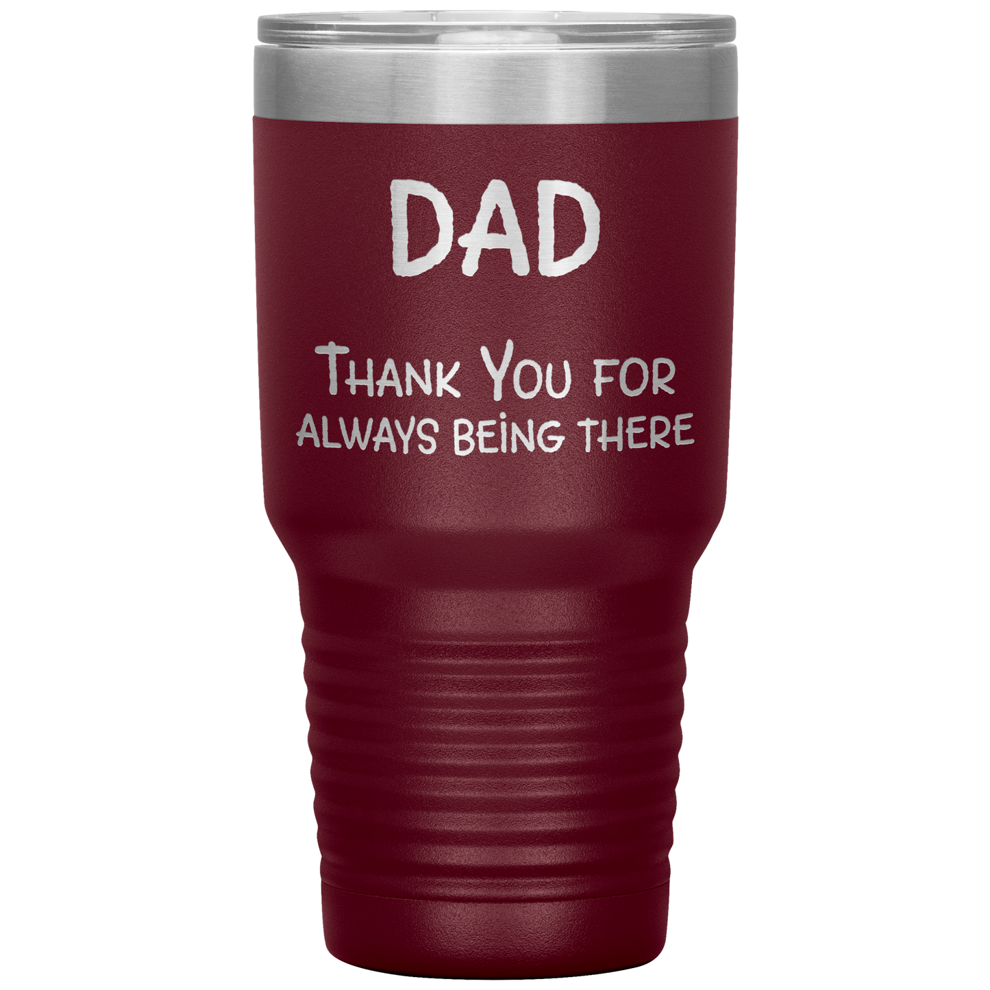 Dad_Thank_You_for_Always_Being_There_Sta_30oz_Tumbler_Maroon_Mockup.png