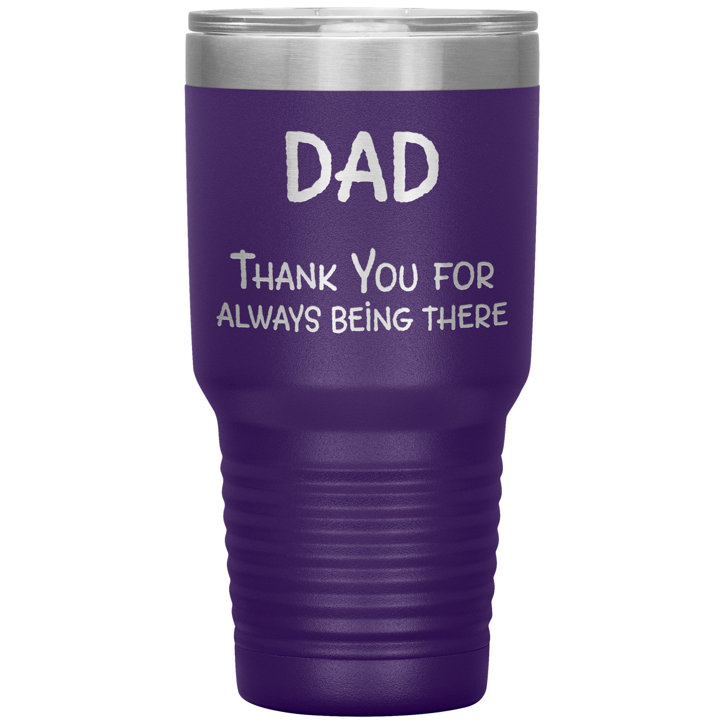 Dad_Thank_You_for_Always_Being_There_Sta_30oz_Tumbler_Purple_Mockup.png