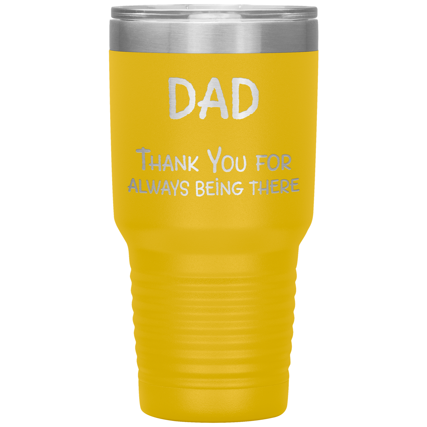 Dad_Thank_You_for_Always_Being_There_Sta_30oz_Tumbler_Yellow_Mockup.png