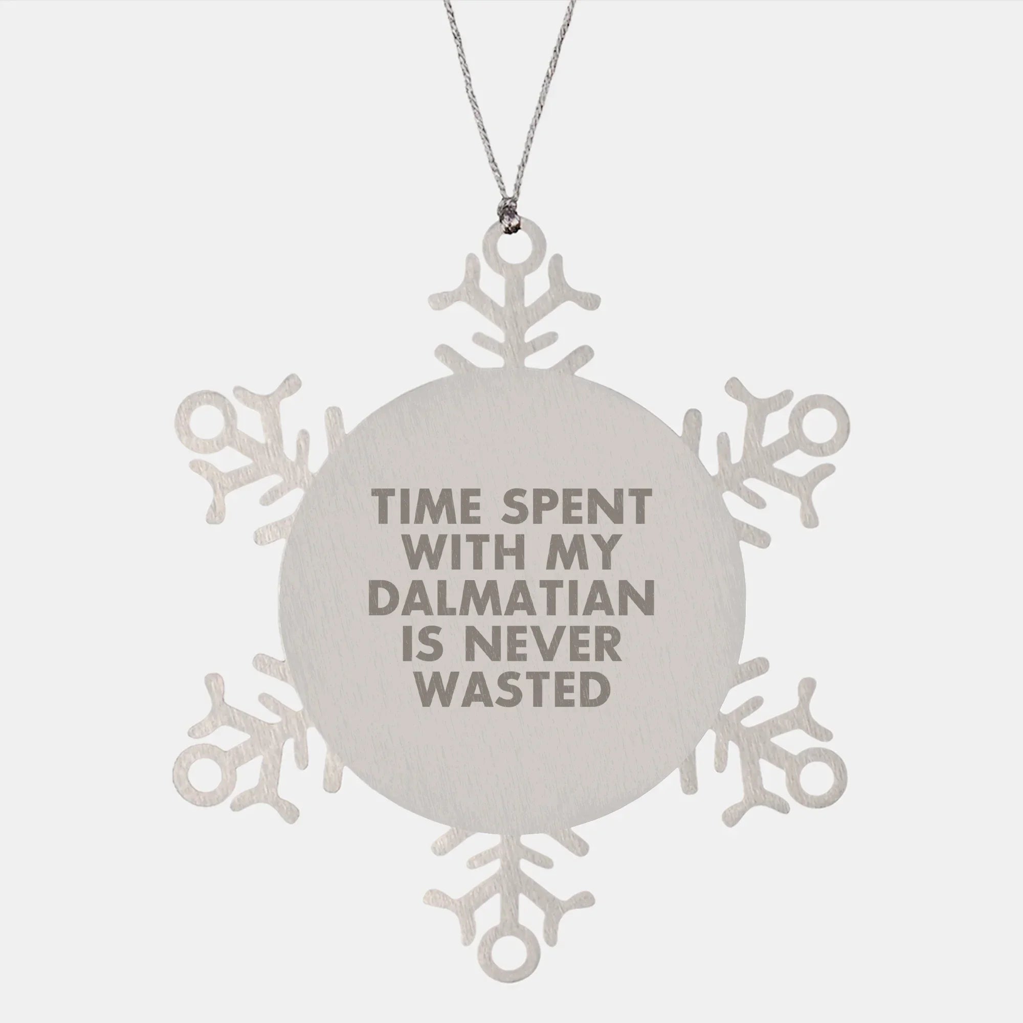 Dalmatian Dog Lovers' Christmas Unique Gift, Funny Snowflake Ornament from Friends, Inspirational Quote 'Time Spent With My Dalmatian Is Never Wasted', Gifts for Dalmatian Dog, Men, Women, Family