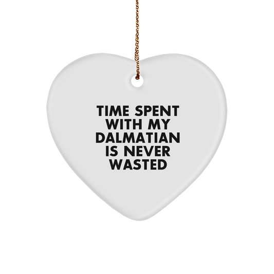 Dalmatian Dog Lovers Heart Ornament 'Time Spent With My Dalmatian Is Never Wasted' Christmas Unique Gifts