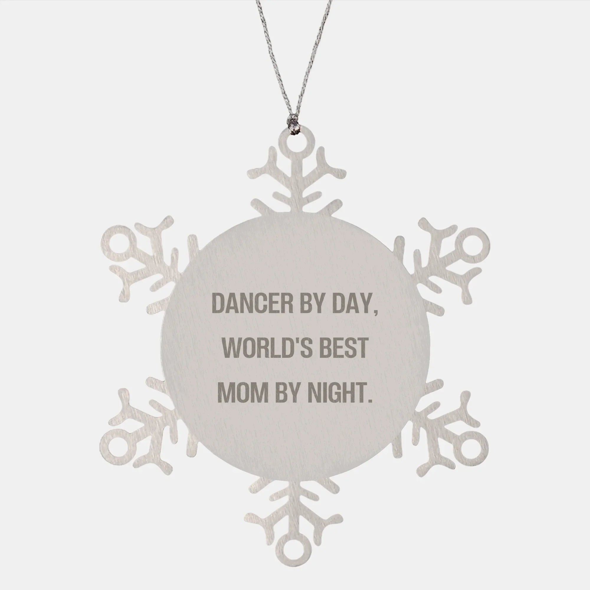 Dancer Gifts, Funny Snowflake Ornament, Christmas Unique Gifts from Mom to Dancer, Dancer By Day, World's Best Mom By Night.