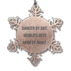 Dancer Gifts, Funny Snowflake Ornament, Christmas Unique Gifts from Mom to Dancer, Dancer By Day, World's Best Mom By Night.