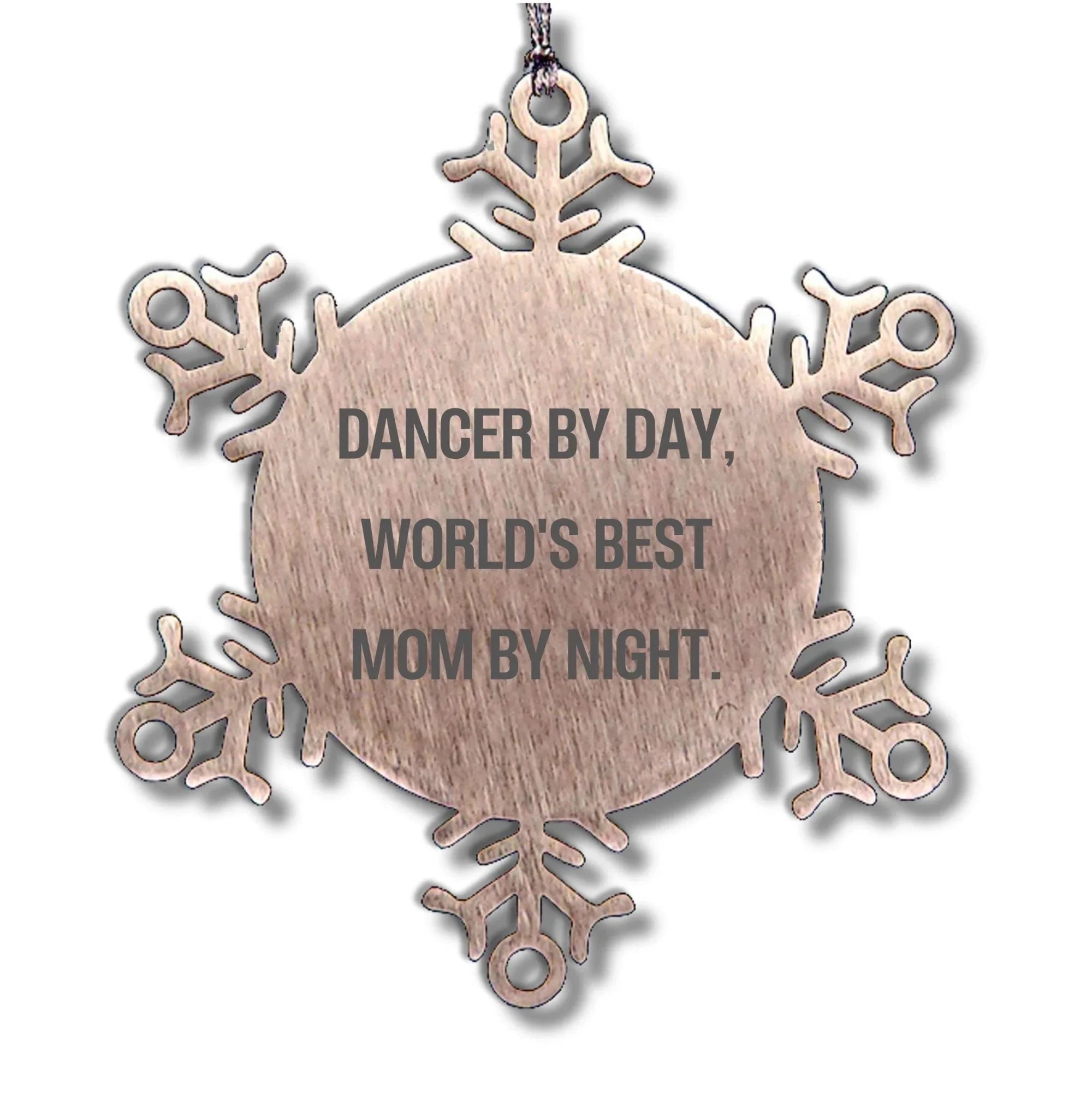 Dancer Gifts, Funny Snowflake Ornament, Christmas Unique Gifts from Mom to Dancer, Dancer By Day, World's Best Mom By Night.