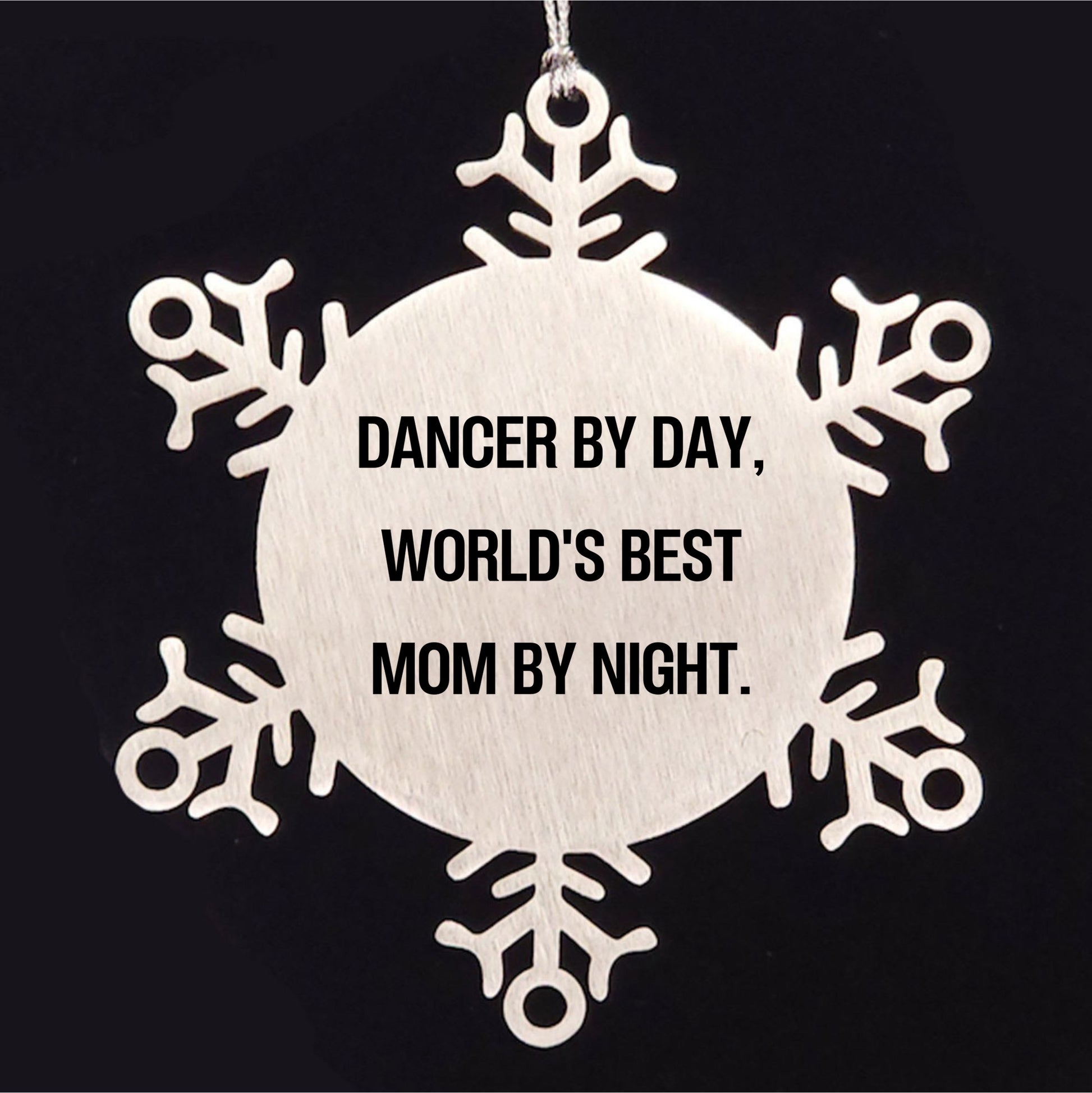 Dancer Gifts, Funny Snowflake Ornament, Christmas Unique Gifts from Mom to Dancer, Dancer By Day, World's Best Mom By Night.