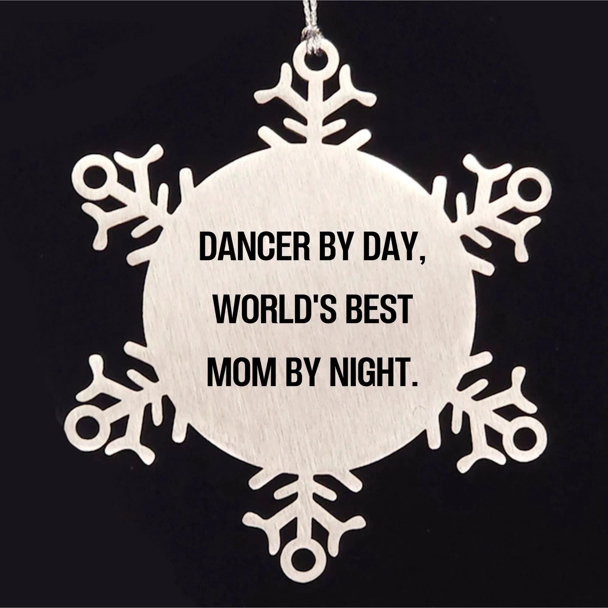 Dancer Gifts, Funny Snowflake Ornament, Christmas Unique Gifts from Mom to Dancer, Dancer By Day, World's Best Mom By Night.