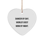 Dancer Gifts from Men - Funny Dancer Heart Ornament, Dancer By Day, World's Best Mom By Night., Gifts for Dancer, Christmas Unique Gifts
