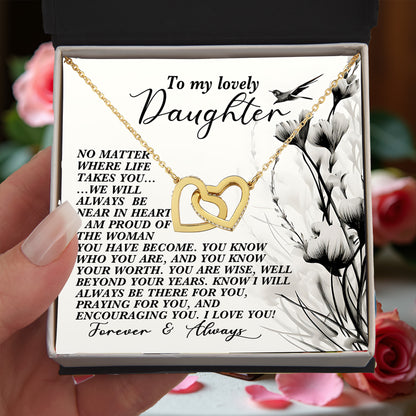 Daughter Gift - No Matter Where Life Takes You, I’ll Be There - Interlocking Hearts Necklace - Mallard Moon Gift Shop