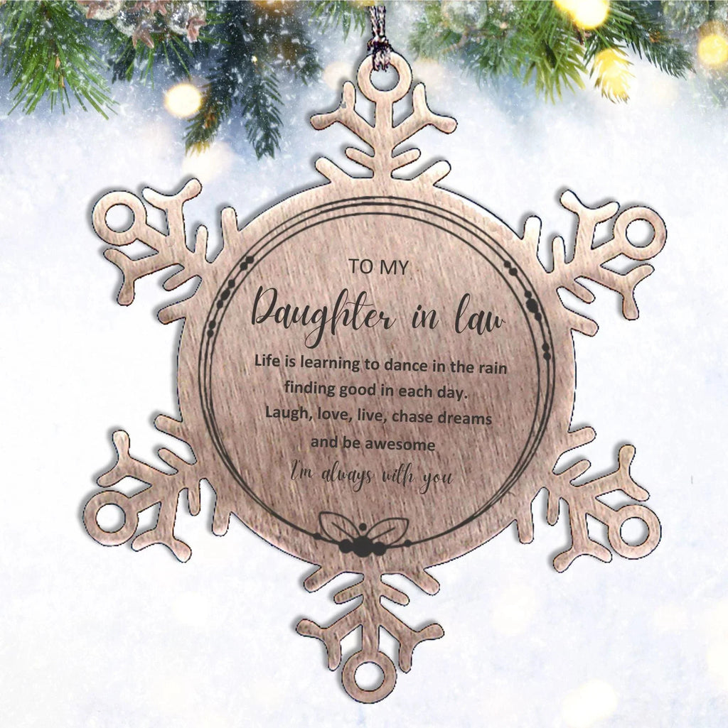 Daughter In Law Christmas Snowflake Ornament- Life is learning to dance in the rain, finding good in each day