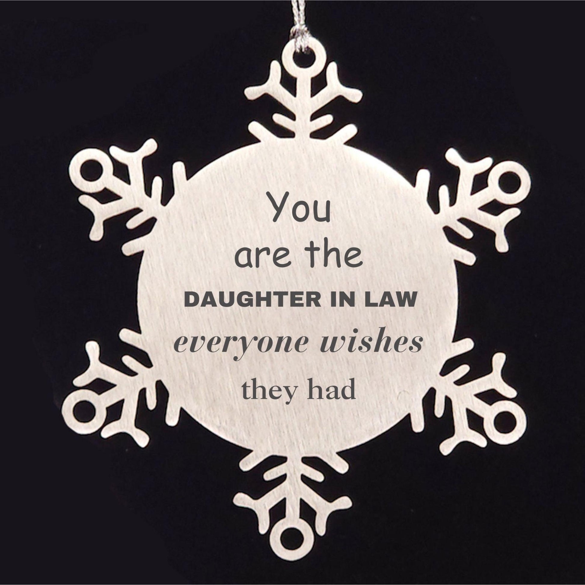 Daughter In Law Snowflake Ornament, Everyone wishes they had, Inspirational Ornament For Daughter In Law, Daughter In Law Gifts, Birthday Christmas Unique Gifts For Daughter In Law