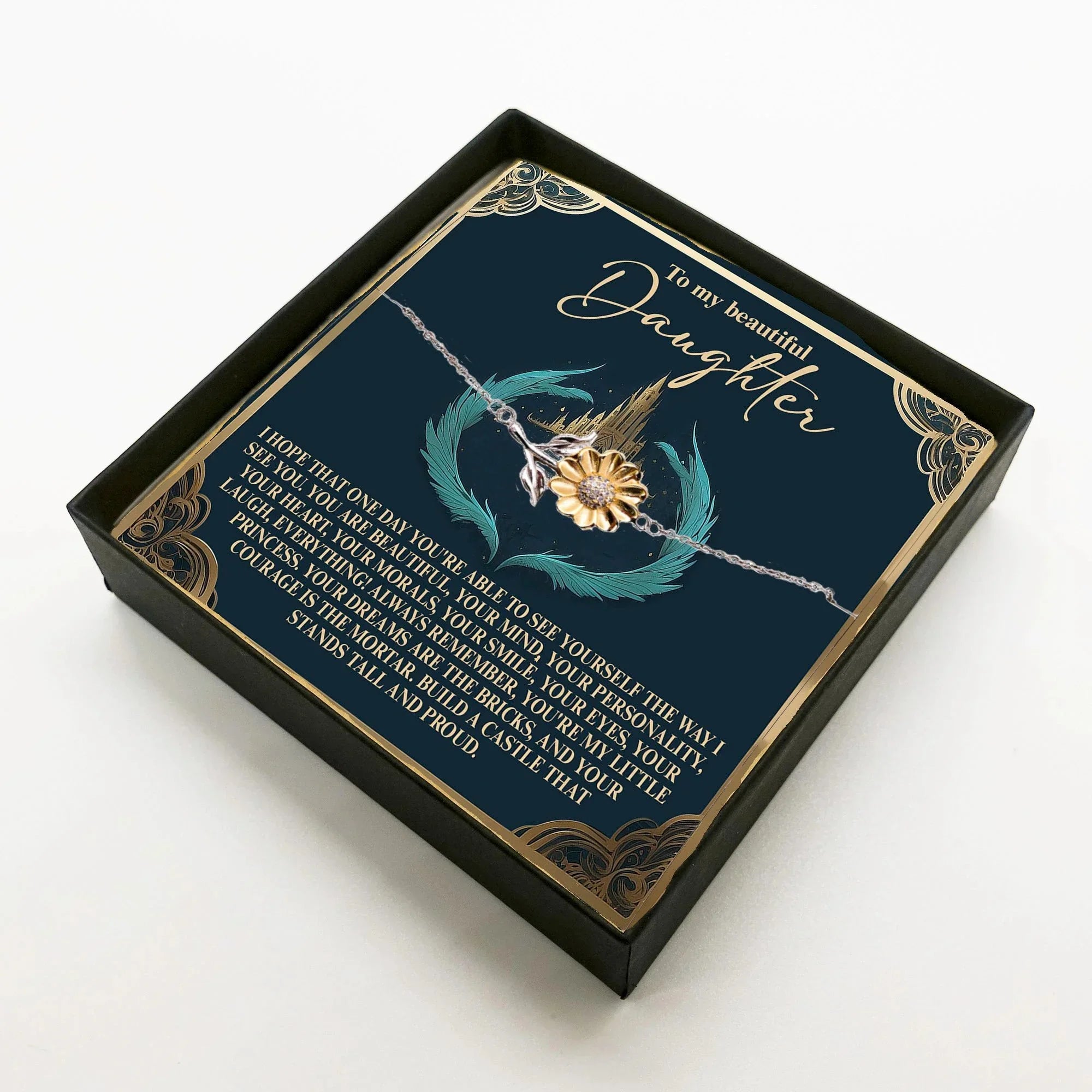 To My Beautiful Daughter – Build a Castle That Stands Tall and Proud – Fairytale-Inspired Sunflower Bracelet Gift