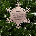 Daughter Long Distance Relationship Gifts, No matter the miles that separate us, Cute Love Snowflake Ornament For Daughter, Birthday Christmas Unique Gifts For Daughter